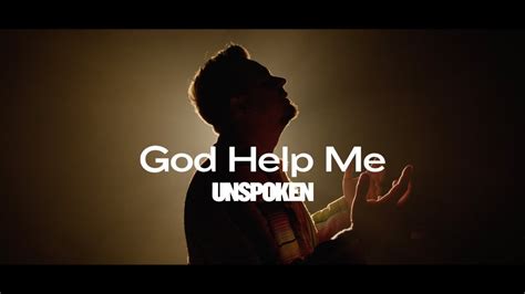 Unspoken - God Help Me (Official Music Video) - YouTube