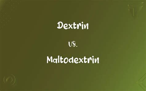 Dextrin vs. Maltodextrin: What’s the Difference?