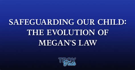 Safeguarding Our Child: The Evolution of Megan's Law - Troy Singleton