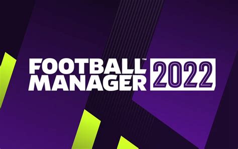 Football Manager 2022: Everything we know about the brand-new game, out ...