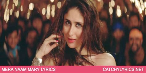 Brothers - Mera Naam Mary Lyrics | Kareena Kapoor - Catchy Lyrics