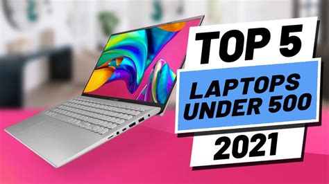 Top 5 BEST Laptops Under 500 of [2021] - YouTube