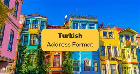 #1 Easy Guide To Turkish Address Format - ling-app.com