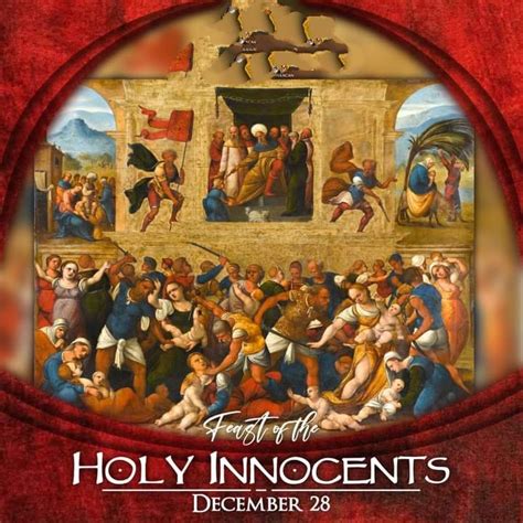 FEAST OF THE HOLY INNOCENTS, MARTYRS - 28th DECEMBER - Prayers and Petitions