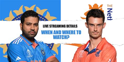 IND vs NED: Live streaming details, when and where to watch ICC Cricket World Cup 2023 match 45