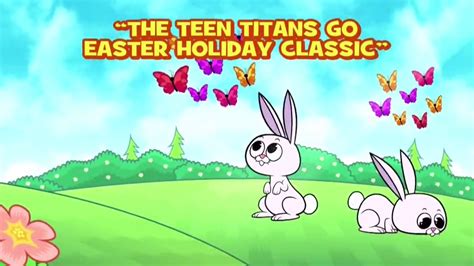 The Teen Titans Go Easter Holiday Classic | Teen Titans Go! Wiki | Fandom