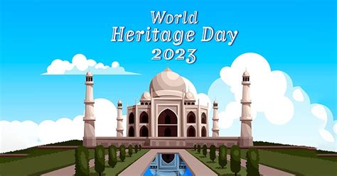 World Heritage Day 2023: Date, Theme, History, Significance, Importance ...