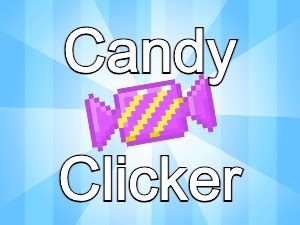 Candy Clicker Play Candy Clicker at HoodaMath