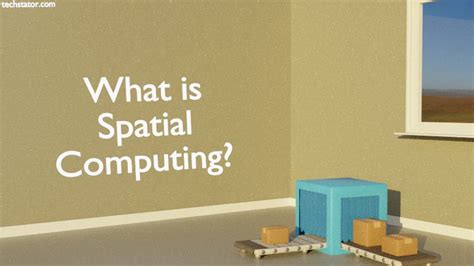 What is Spatial Computing? - techStator