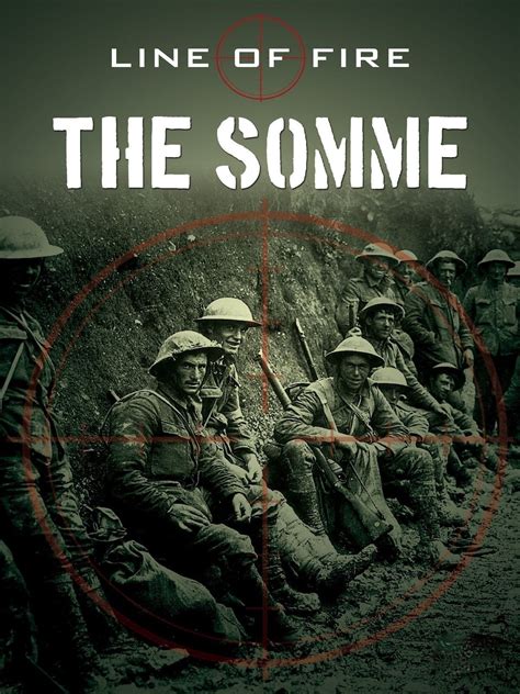 Line of Fire: The Somme TV Listings and Schedule | TV Guide