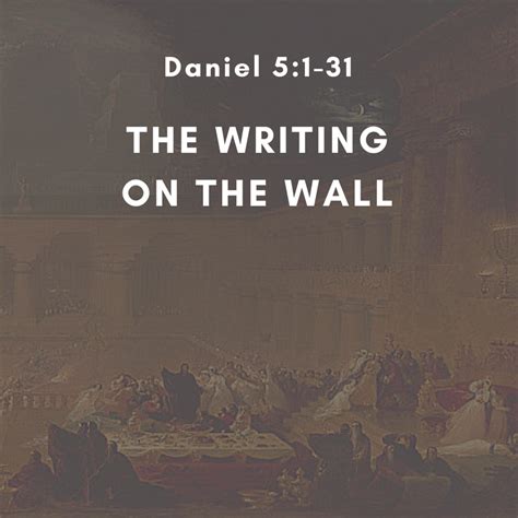 The Writing on the Wall - Daniel 5:1-31 by University Presbyterian ...