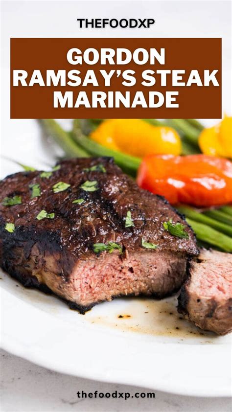 Flavorful Gordon Ramsay Steak Marinade Recipe