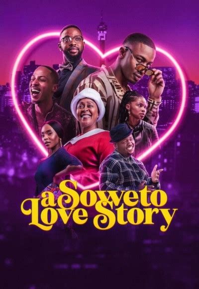 Watch full episode of A Soweto Love Story (2024) with English Sub - 123moviesz