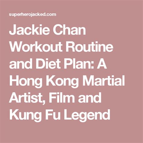 Jackie Chan Workout Routine and Diet Plan | Jackie chan, Workout ...