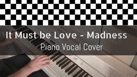 It must be love by Madness piano cover with vocals - YouTube