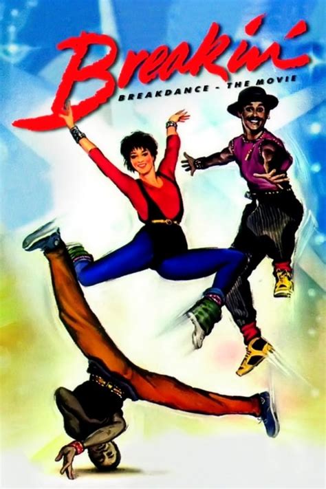 Breakin' (1984) — The Movie Database (TMDB)