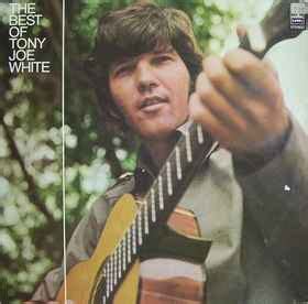 Tony Joe White - The Best Of Tony Joe White (Vinyl, Netherlands, 1971) | Discogs