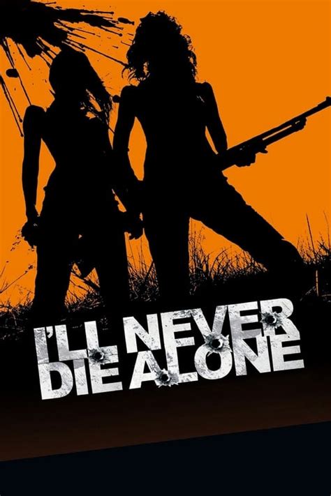 Where to stream I'll Never Die Alone (2008) online? Comparing 50 ...