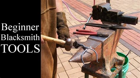 How to Begin Blacksmithing. Beginner Blacksmithing Tools Needed