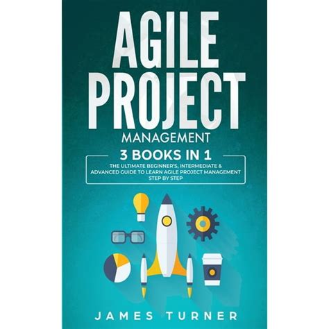 Agile Project Management : 3 Books in 1 - The Ultimate Beginner's ...