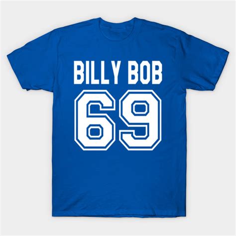 Billy Bob 69 - Varsity Blues - Varsity Blues - T-Shirt | TeePublic