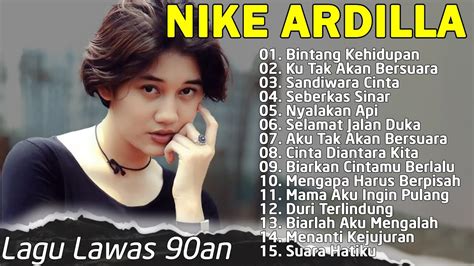 Nike Ardila Full Album Populer | Lagu Kenangan Nostalgia 80an - 90an Terbaik | Sandiwara Cinta ...