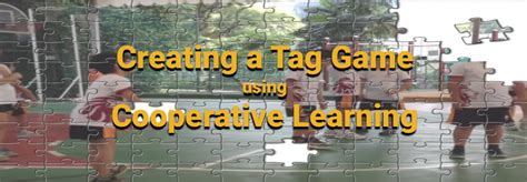 Creating A Tag Game using Cooperative Learning - iPhys-Ed.com