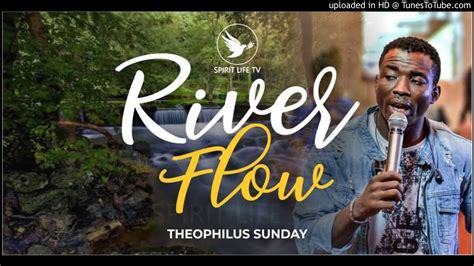 RIVER FLOW BY THEOPHILUS SUNDAY Chords - Chordify