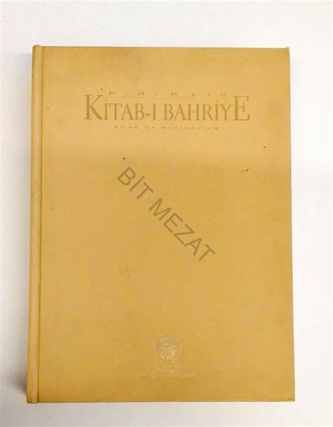 Kitab-ı Bahriye - Piri Reis, Book of Navigation-Republic of Turkey Prime Minitsry | Bit Mezat