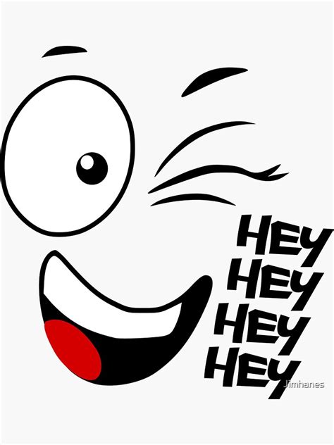 "hey, hey, hey! comic emote" Sticker by Jimhanes | Redbubble