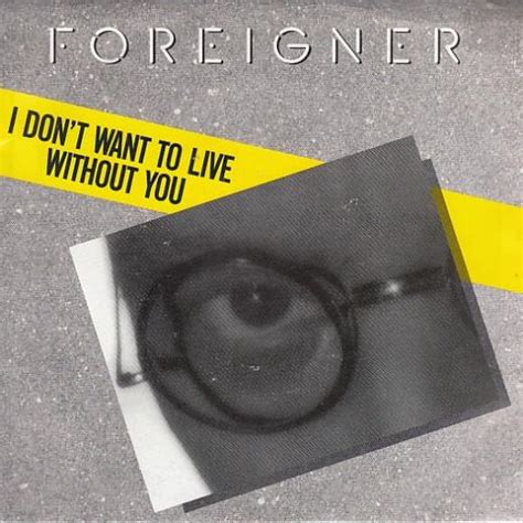 Foreigner – I Don’t Want to Live Without You Lyrics | Genius Lyrics