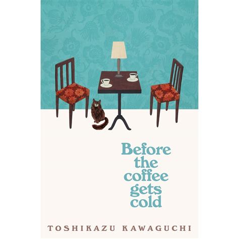 Before the Coffee Gets Cold by Toshikazu Kawaguchi | BIG W