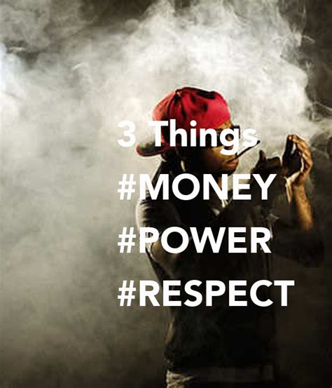 Money Power Respect Quotes. QuotesGram