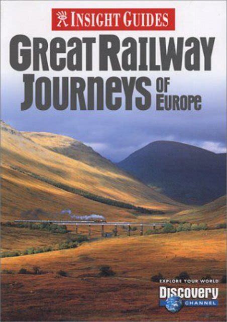 Great Railway Journeys of Europe (Insight Guide Great Railway Journeys of Europe)