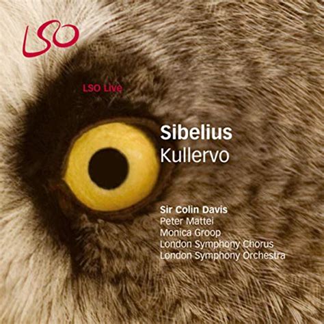 Play Sibelius: Kullervo by London Symphony Orchestra & Sir Colin Davis ...