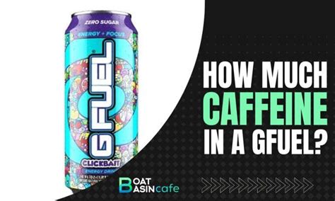 How Much Caffeine In A Scoop Of GFuel?A Comprehensive Guide • BoatBasinCafe