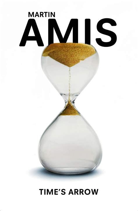 Time's Arrow: Martin Amis: 9780099455356: Amazon.com: Books