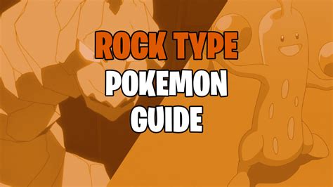 Rock Type Pokemon Weakness and Strengths Guide