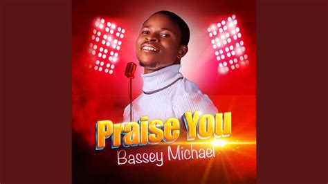 Praise You - YouTube