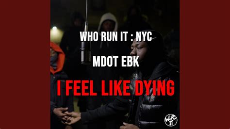 MDot Ebk "I Feel Like Dying" - WhoRunIt Records | Shazam