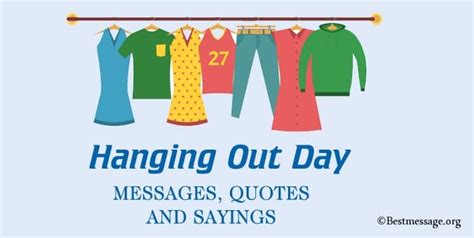 Hanging Out Day Messages, Hanging Quotes and Sayings