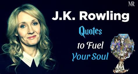 15 JK Rowling Quotes to Fuel Your Soul