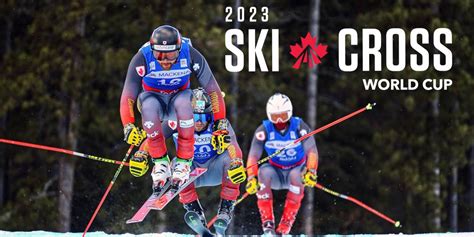 Alpine Canada | Events | 2023 FIS Ski Cross World Cup