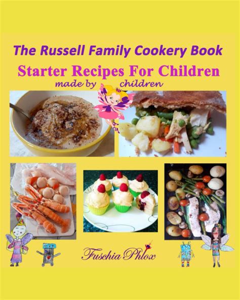 The Russell Family Cookery Book: Recipes For Kids Made By Kids by ...