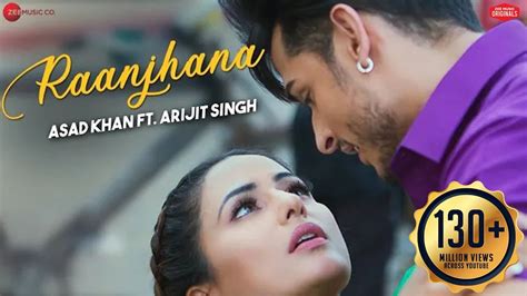 Raanjhana - Priyank Sharmaaa & Hina Khan | Asad Khan ft. Arijit Singh ...