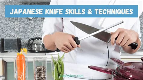 How To Cut With A Japanese Knife: Skills & Techniques