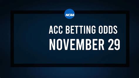 ACC Basketball Predictions, Odds & Best Bets - November 29 - Athlon Sports