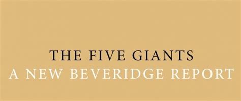 2.3 The Five Giants - A New Beveridge Report - Discover Society