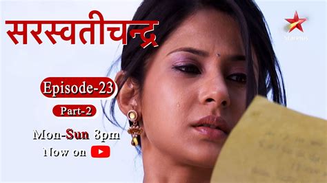 Saraswatichandra - Season 1 | Episode 23 - Part 2 - YouTube