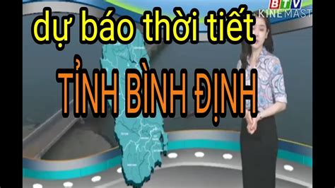 Dự báo thời tiết tỉnh Bình Định hôm nay và ngày mai - YouTube